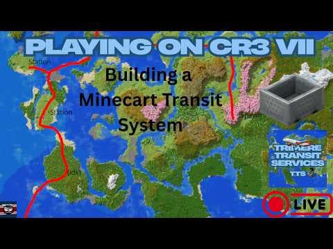 CR3 Stream VII - Building a Minecart Railway